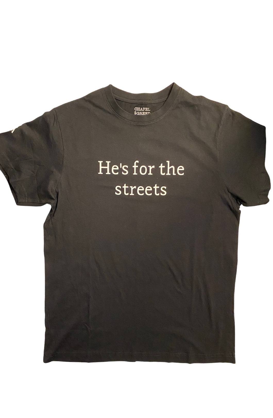 He's for the streets